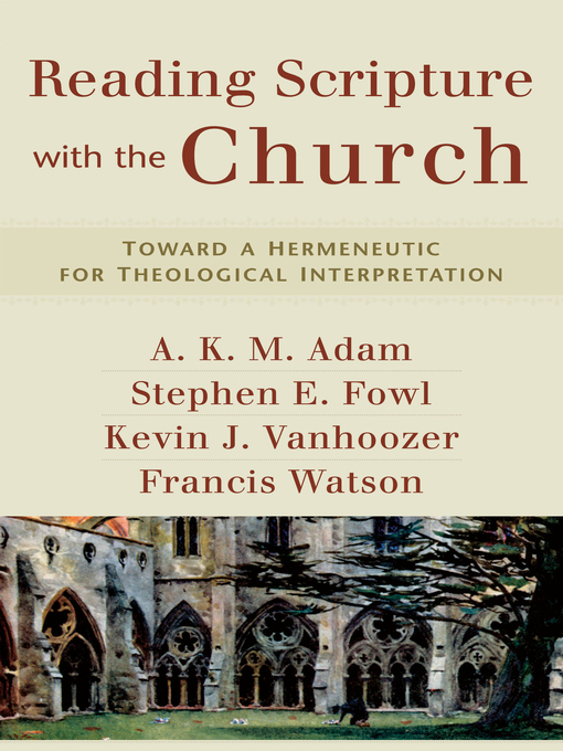 Title details for Reading Scripture with the Church by A. K. M. Adam - Available